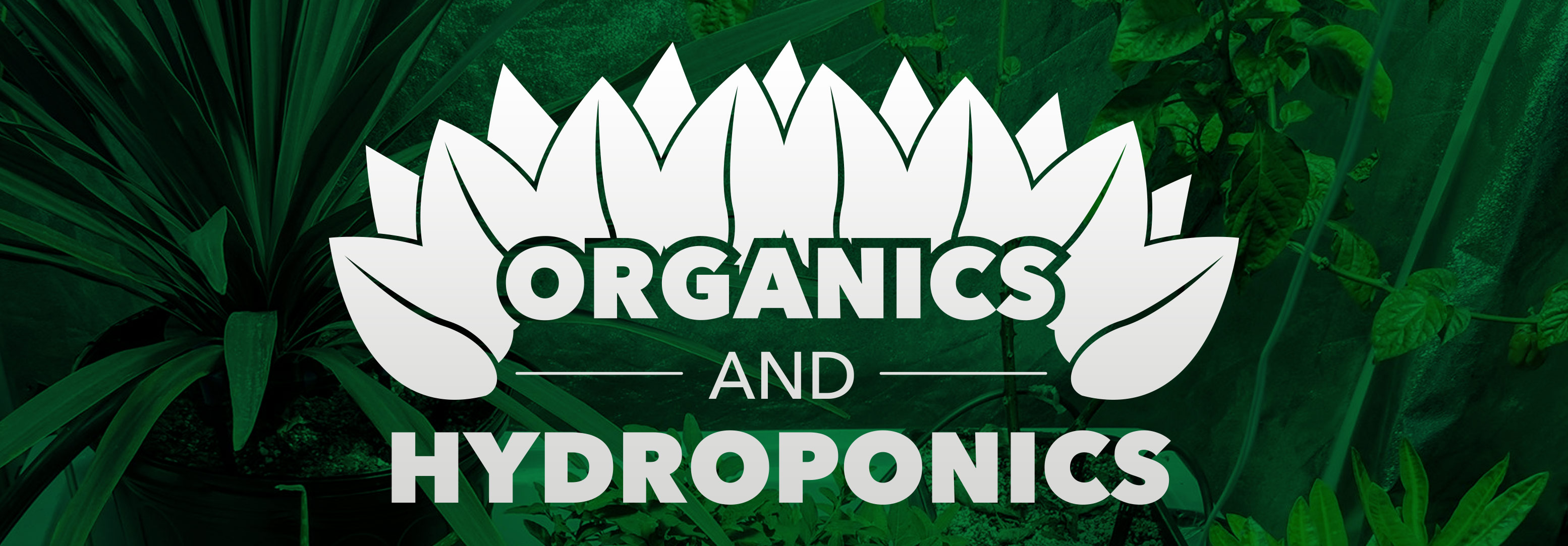 Organics & Hydroponics