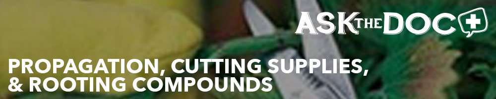 Propagation, Cutting Supplies, & Rooting Compounds